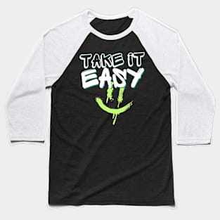 Take It Easy Baseball T-Shirt